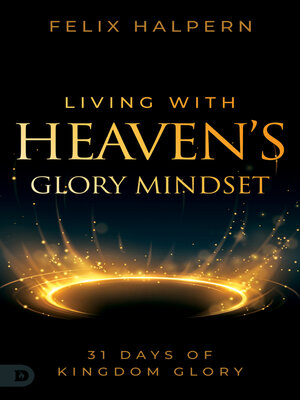 cover image of Living with Heaven's Glory Mindset